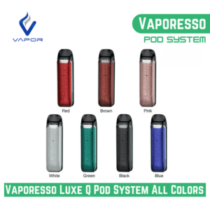 Vaporesso Luxe Q Pod System All Colors in Uae